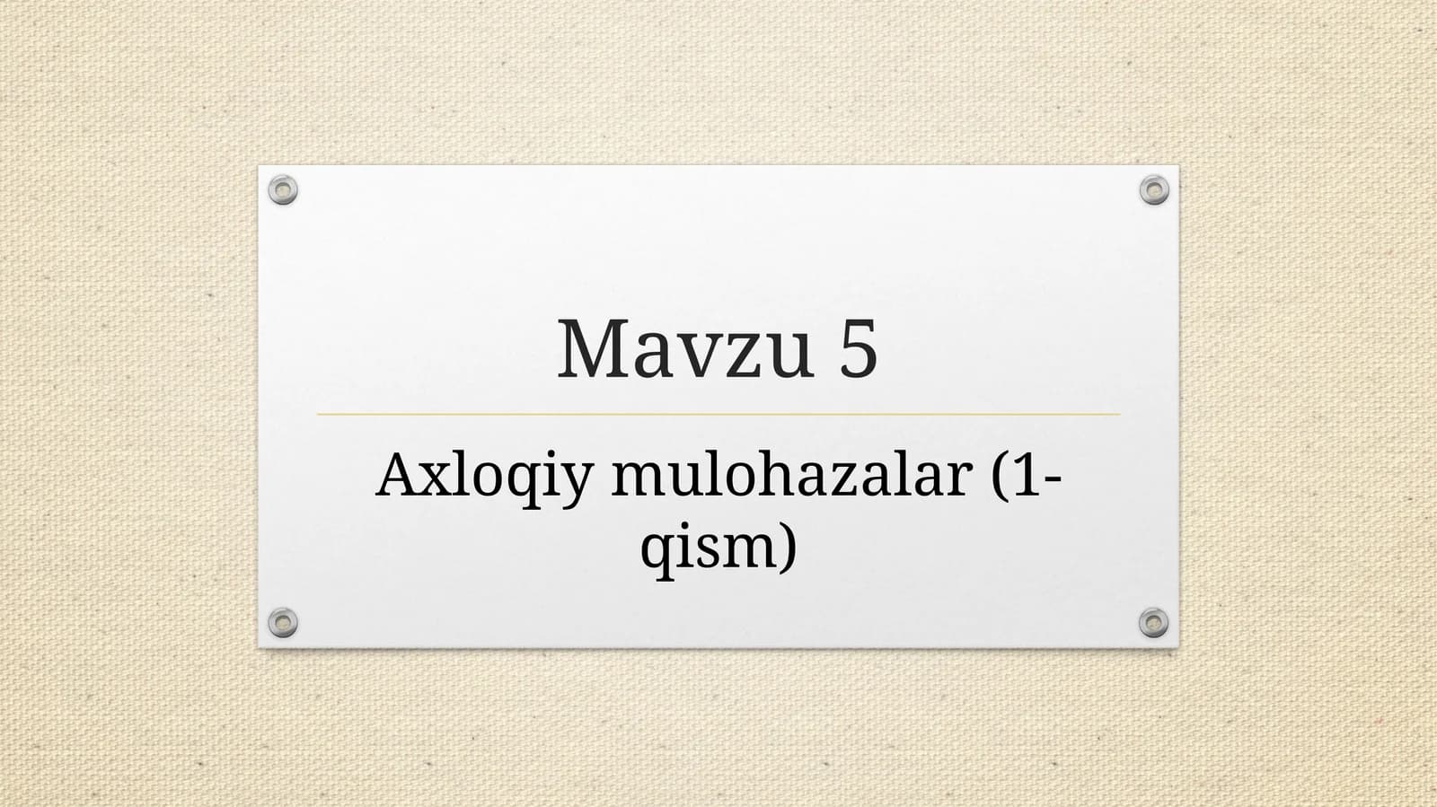 Axloqiy mulohazalar (1-qism)