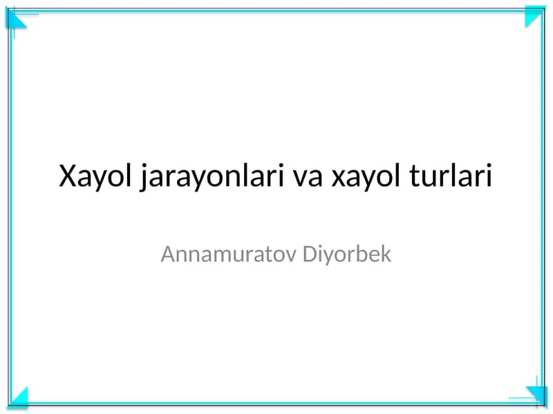 Xayol jarayonlari va xayol turlari