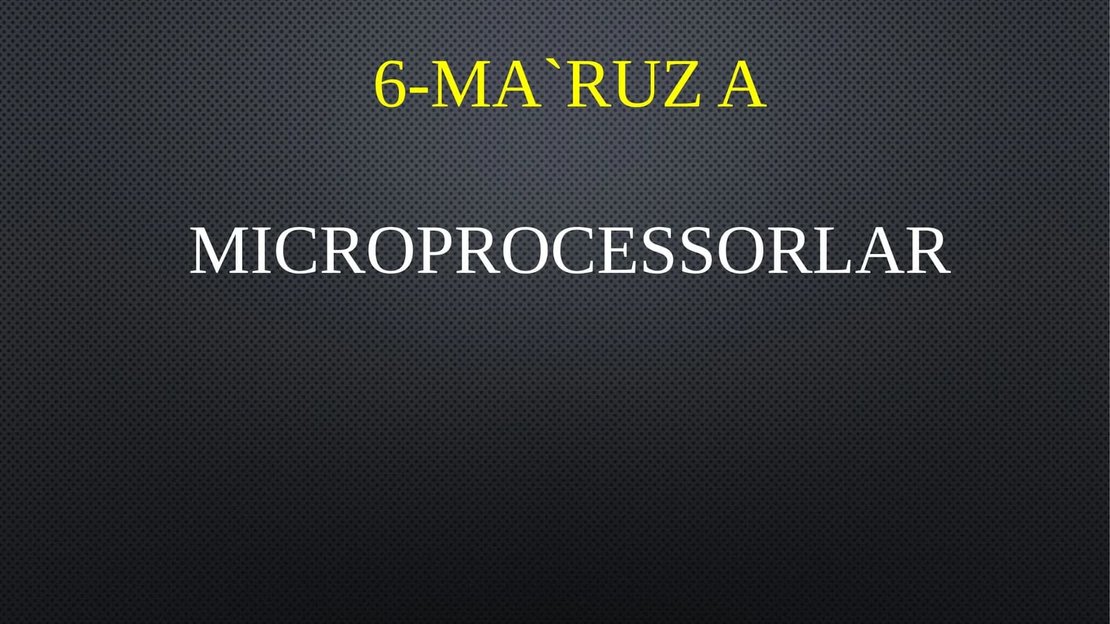MICROPROCESSORLAR