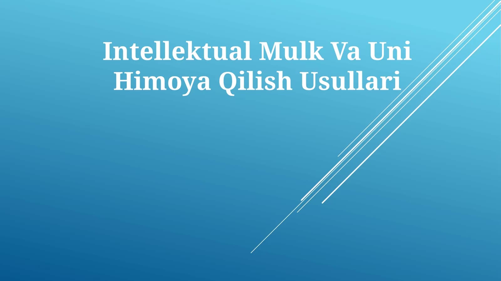 Intellektual Mulk Va Uni Himoya Qilish Usullari
