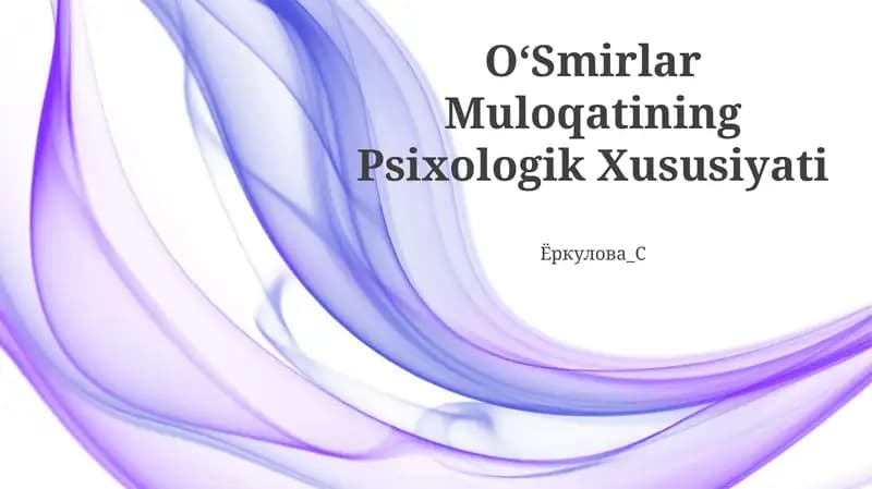 OʻSmirlar Muloqatining Psixologik Xususiyati