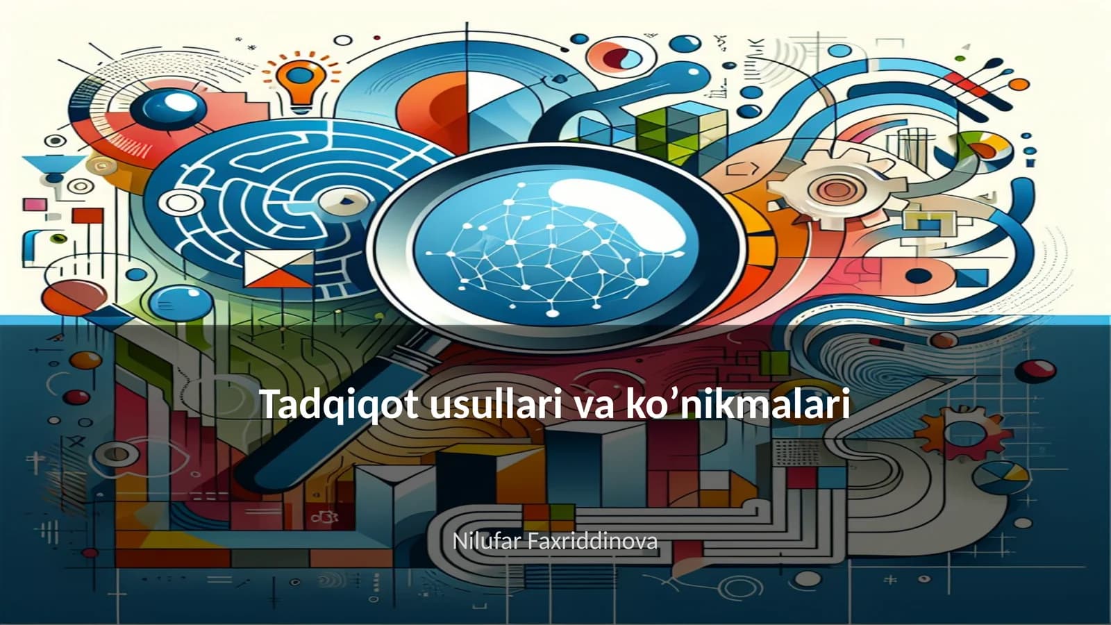 Tadqiqot usullari va ko’nikmalari
