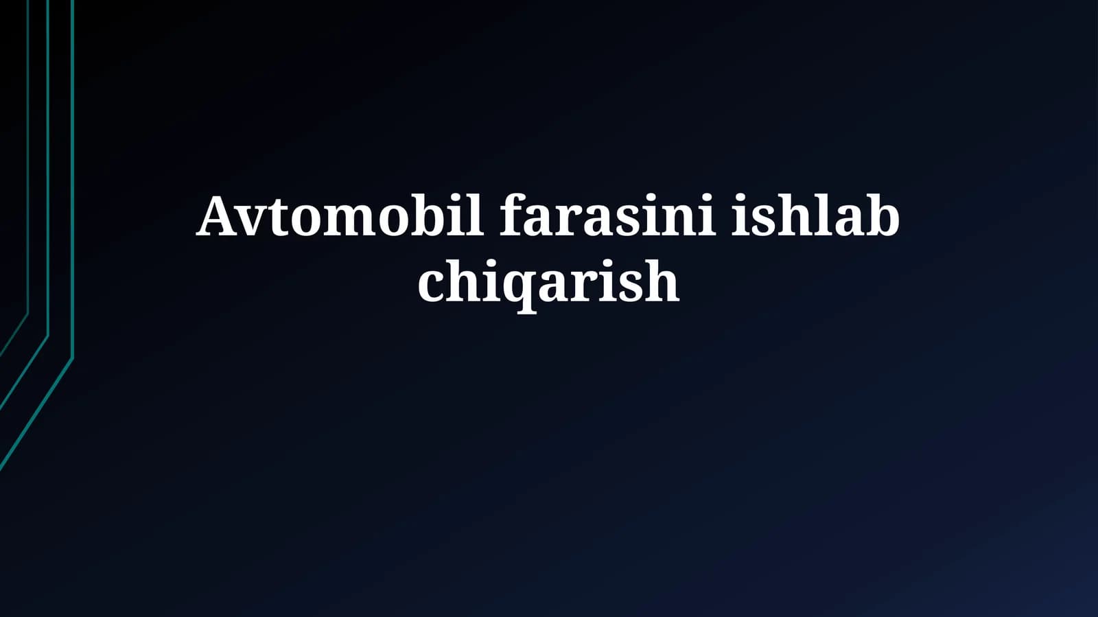 Avtomobil farasini ishlab chiqarish
