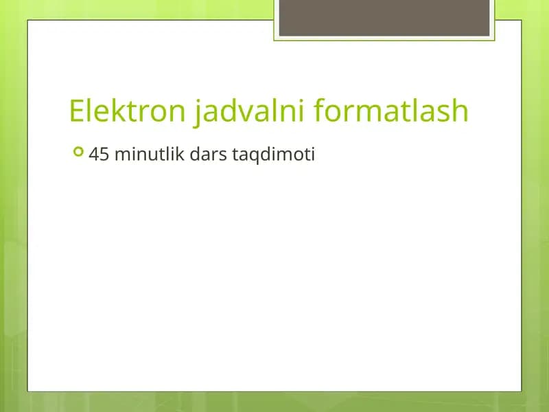 Elektron jadvalni formatlash
