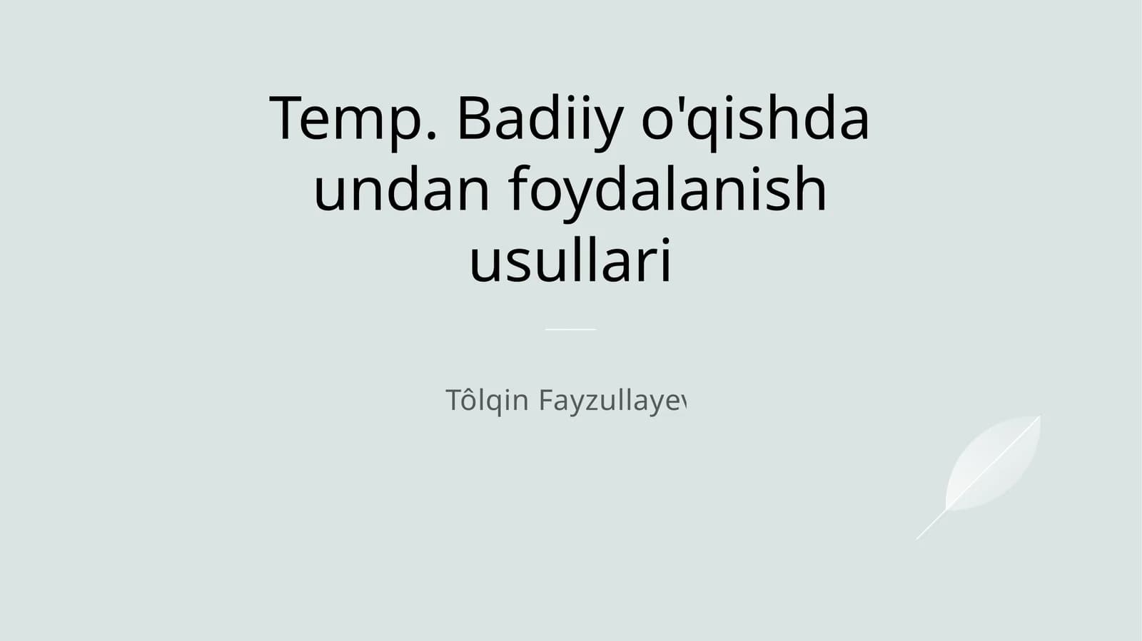 Badiiy o'qishda undan foydalanish usullari
