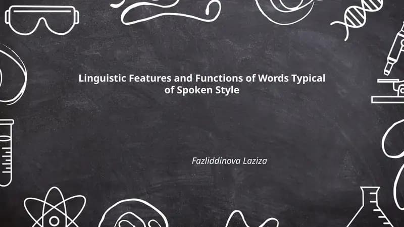 Linguistic Features and Functions of Words Typical of Spoken Style