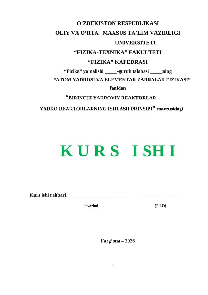 “BIRINCHI YADROVIY REAKTORLAR. 
YADRO REAKTORLARNING ISHLASH PRINSIPI”