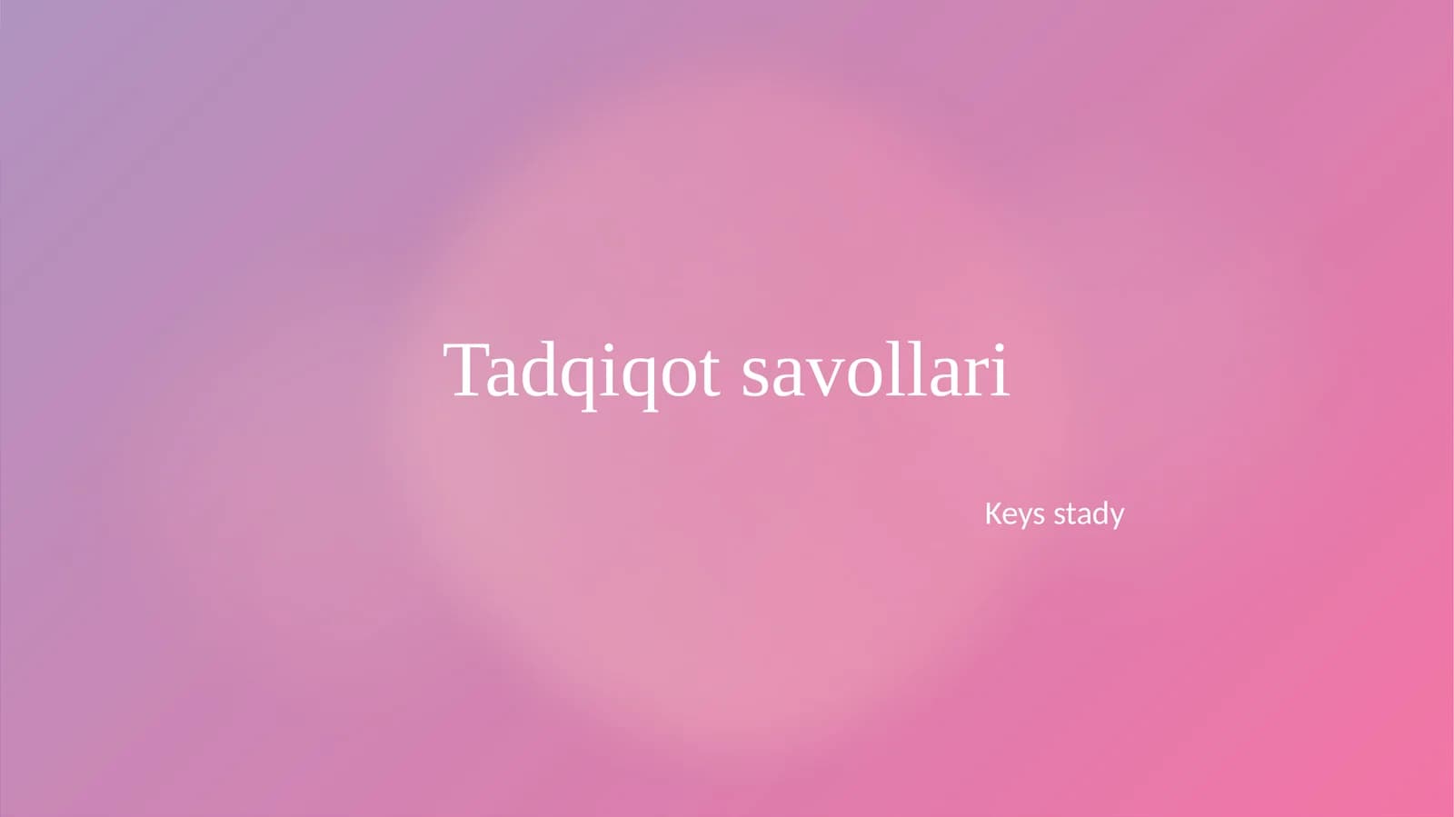 tadqiqot savollari