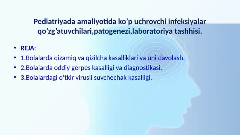 Pediatriyada amaliyotida ko’p uchrovchi infeksiyalar qo’zg’atuvchilari,patogenezi,laboratoriya tashhisi