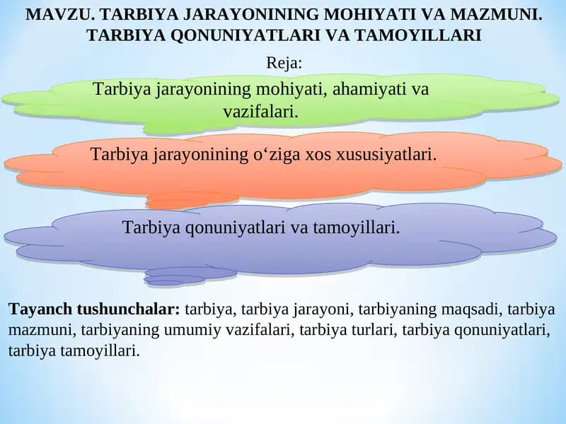 TARBIYA JARAYONINING MOHIYATI VA MAZMUNI. TARBIYA QONUNIYATLARI VA TAMOYILLARI