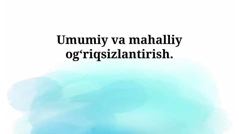 Anesteziyaning Umumiy va Mahalliy Turatlari