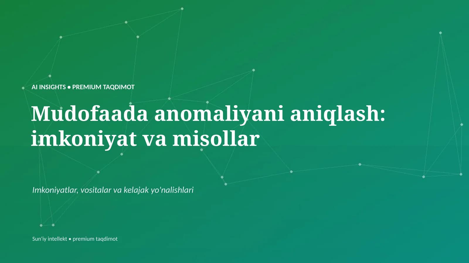 Mudofaada anomaliyani aniqlash: imkoniyat va misollar