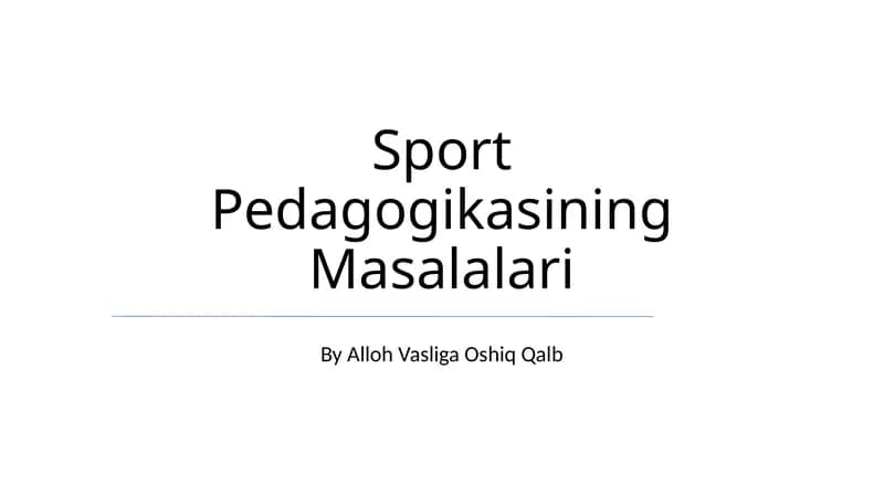Sport Pedagogikasining Masalalari