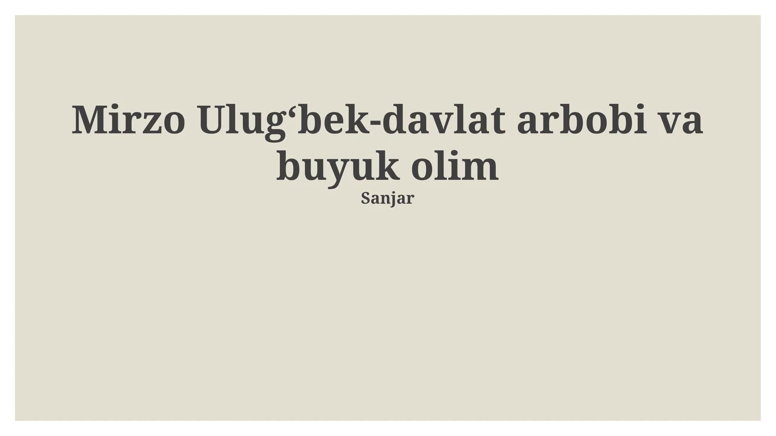 Mirzo Ulug’bek: Hayot va Faoliyat