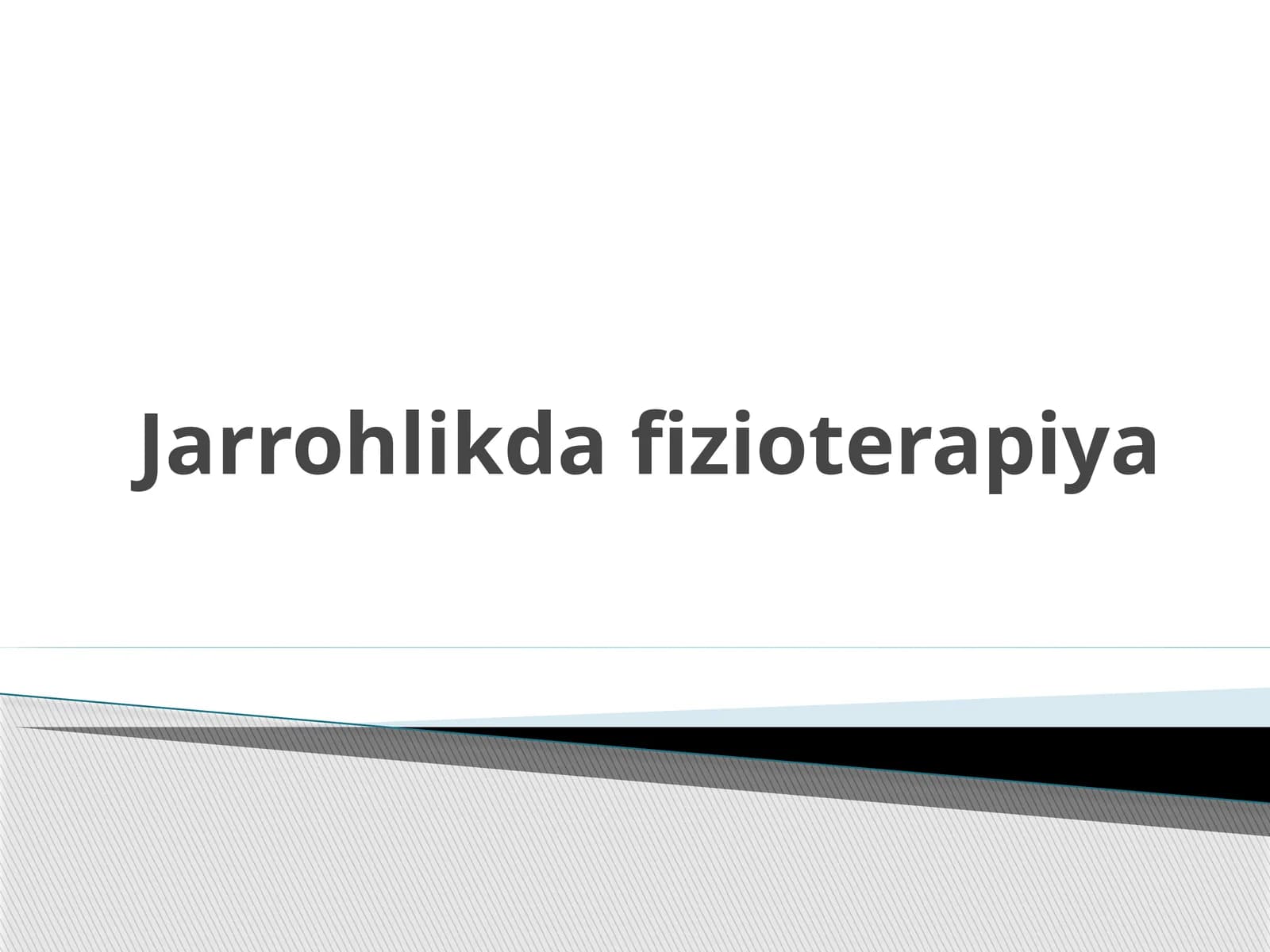 Jarrohlikda fizioterapiya