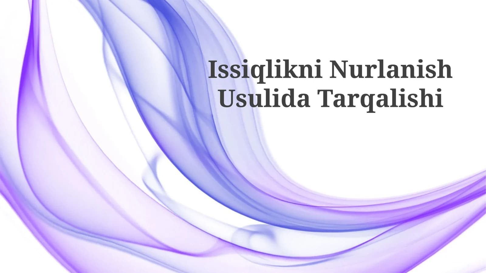 Issiqlikni Nurlanish Usulida Tarqalishi