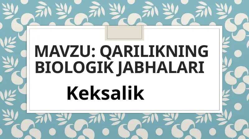 Qarilikning biologik jabhalari