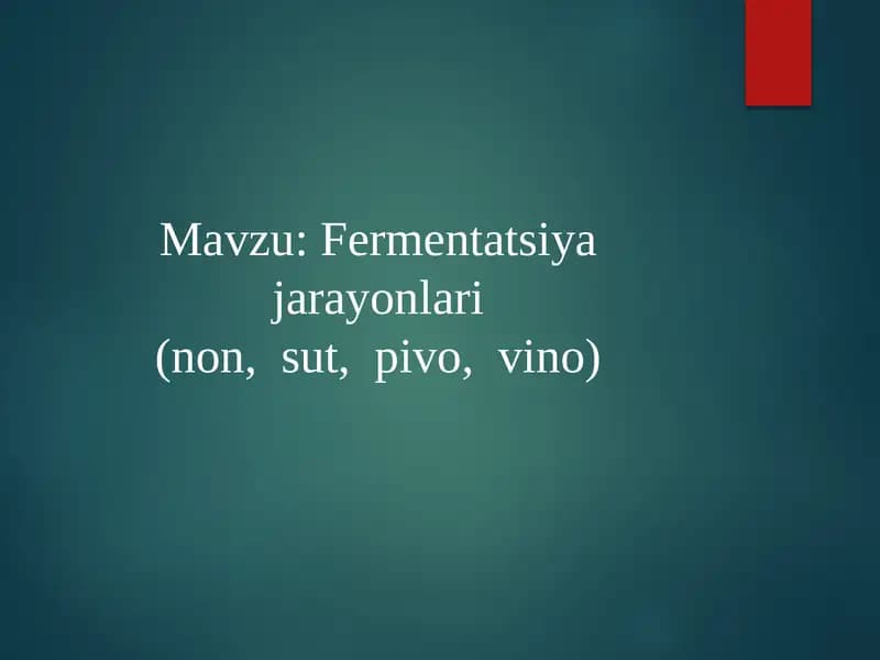 Fermentatsiyajarayonlari(non,sut,pivo, vino)