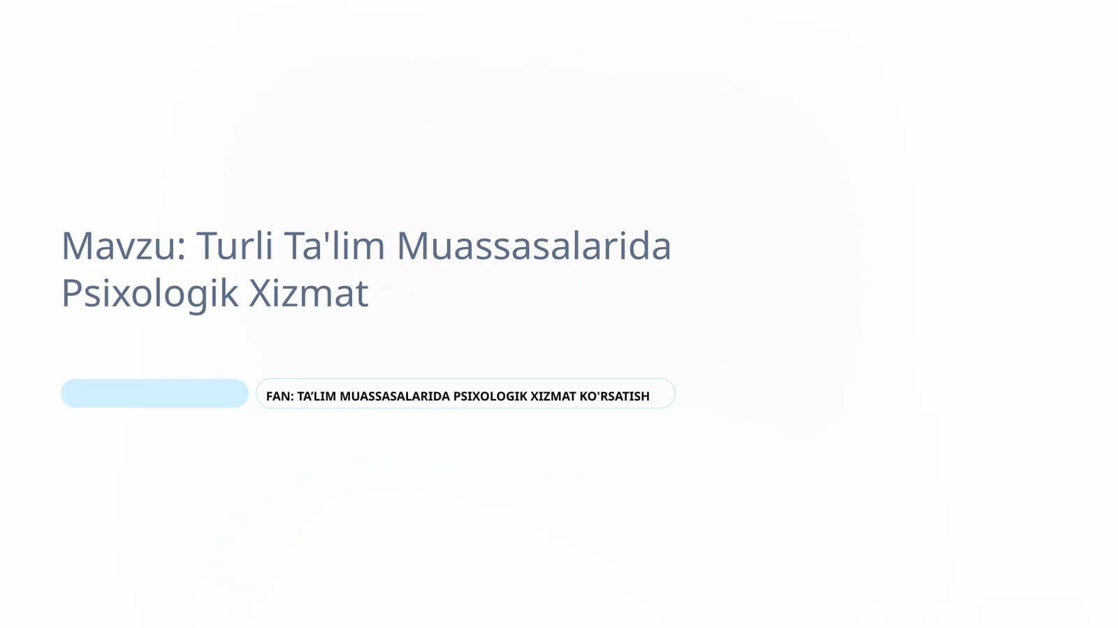Turli Ta'lim Muassasalarida Psixologik Xizmat