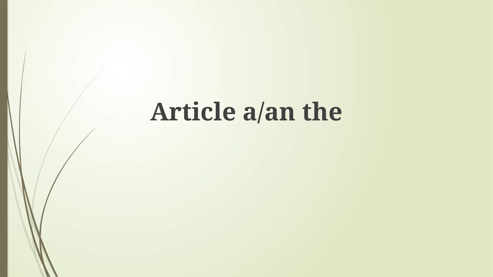 Aniqlik va Noaniqlik: A/An va The