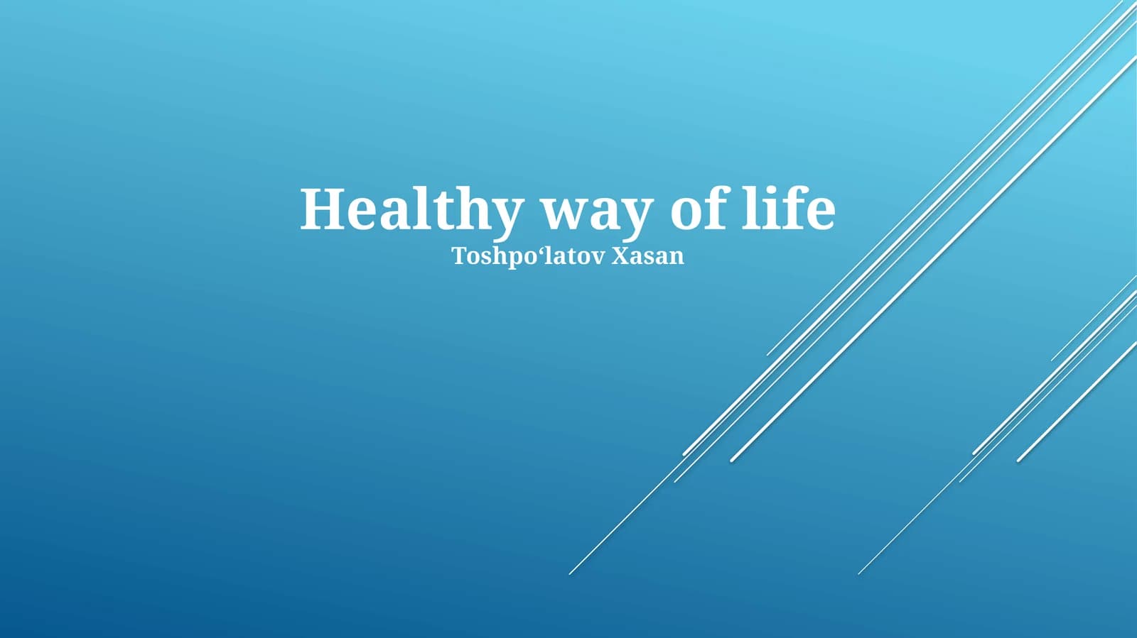 Healthy way of life