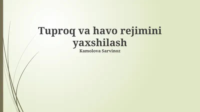 Tuproq va havo rejimini yaxshilash
