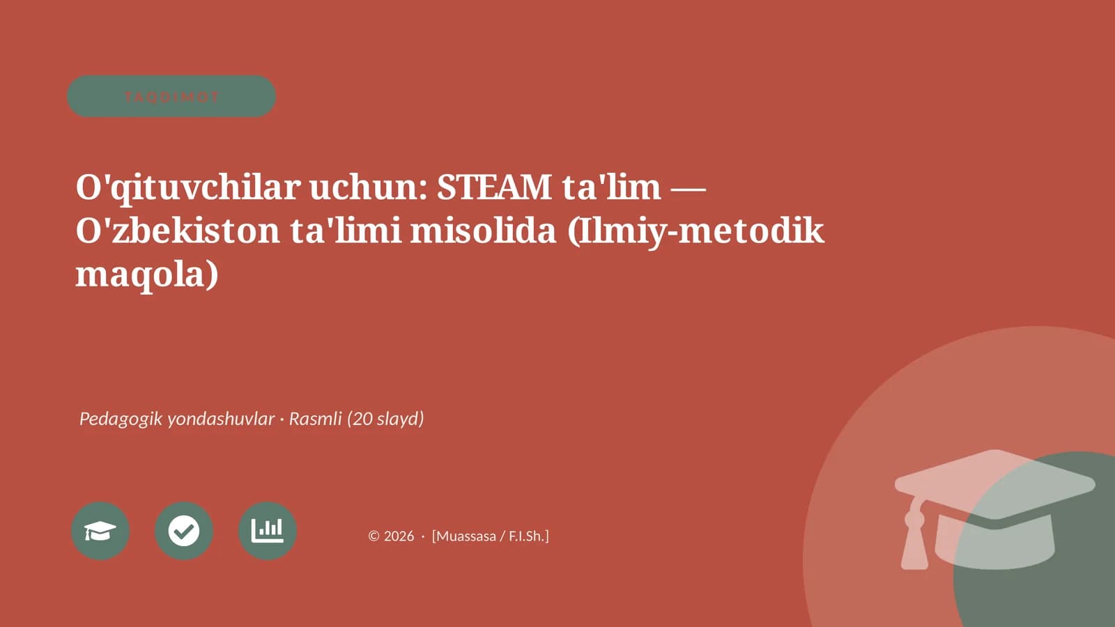 STEAM ta'lim — O'zbekiston ta'limi misolida (Ilmiy-metodik maqola)