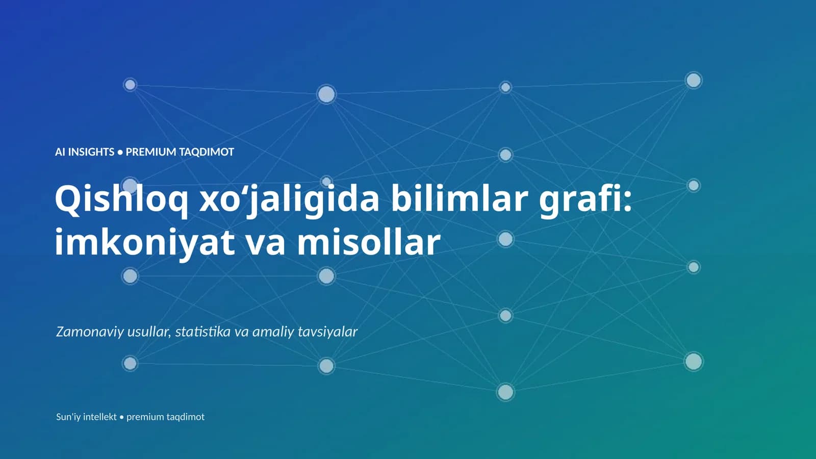 PREMIUM TAQDIMOT: Qishloq xoʻjaligida bilimlar grafi