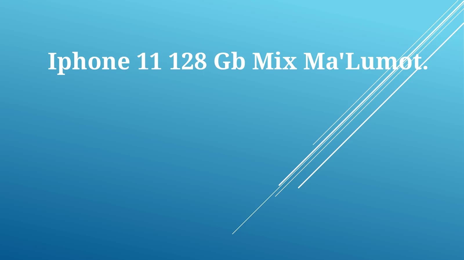 Iphone 11 128 Gb Mix Ma'Lumot