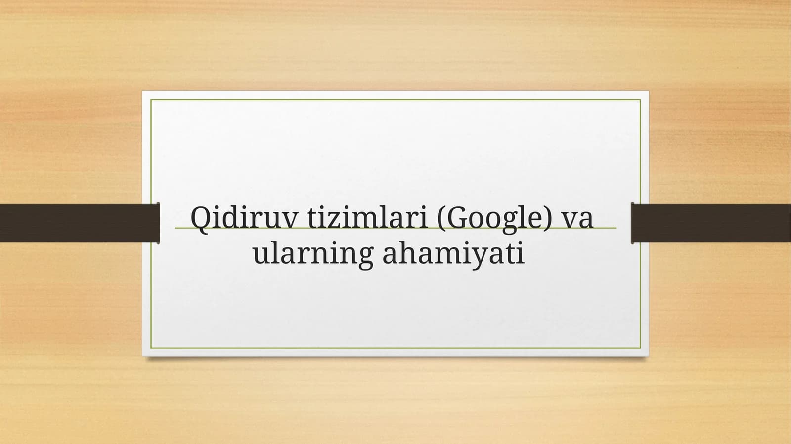 Qidiruv tizimlari (Google) va ularning ahamiyati