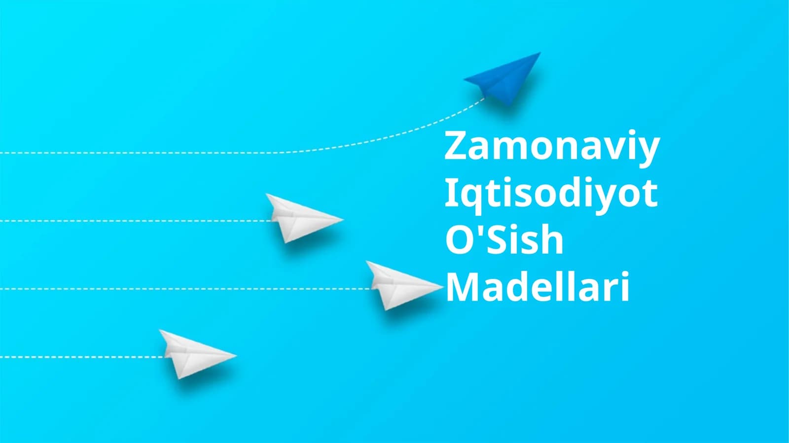 Zamonaviy Iqtisodiyot O'Sish Madellari