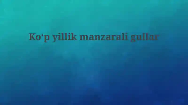 Ko‘pyillikmanzaraligullar