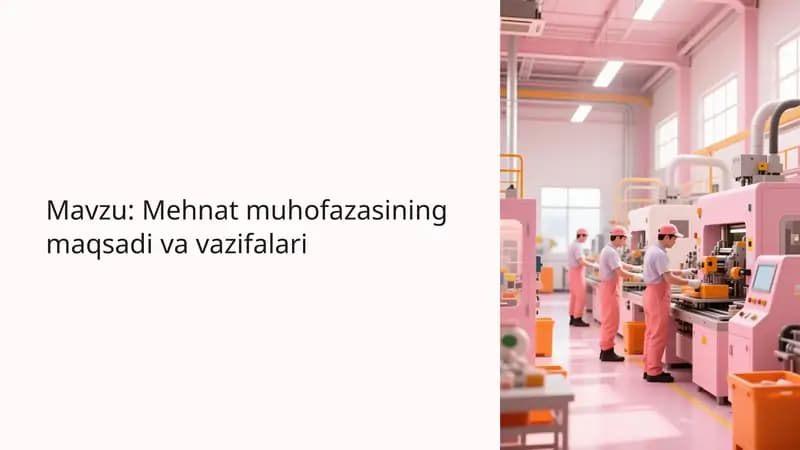 Mehnat muhofazasining maqsadi va vazifalari
