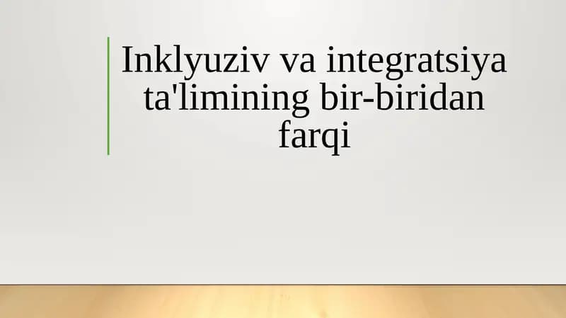 Inklyuziv va integratsiya ta'limining bir-biridan farqi