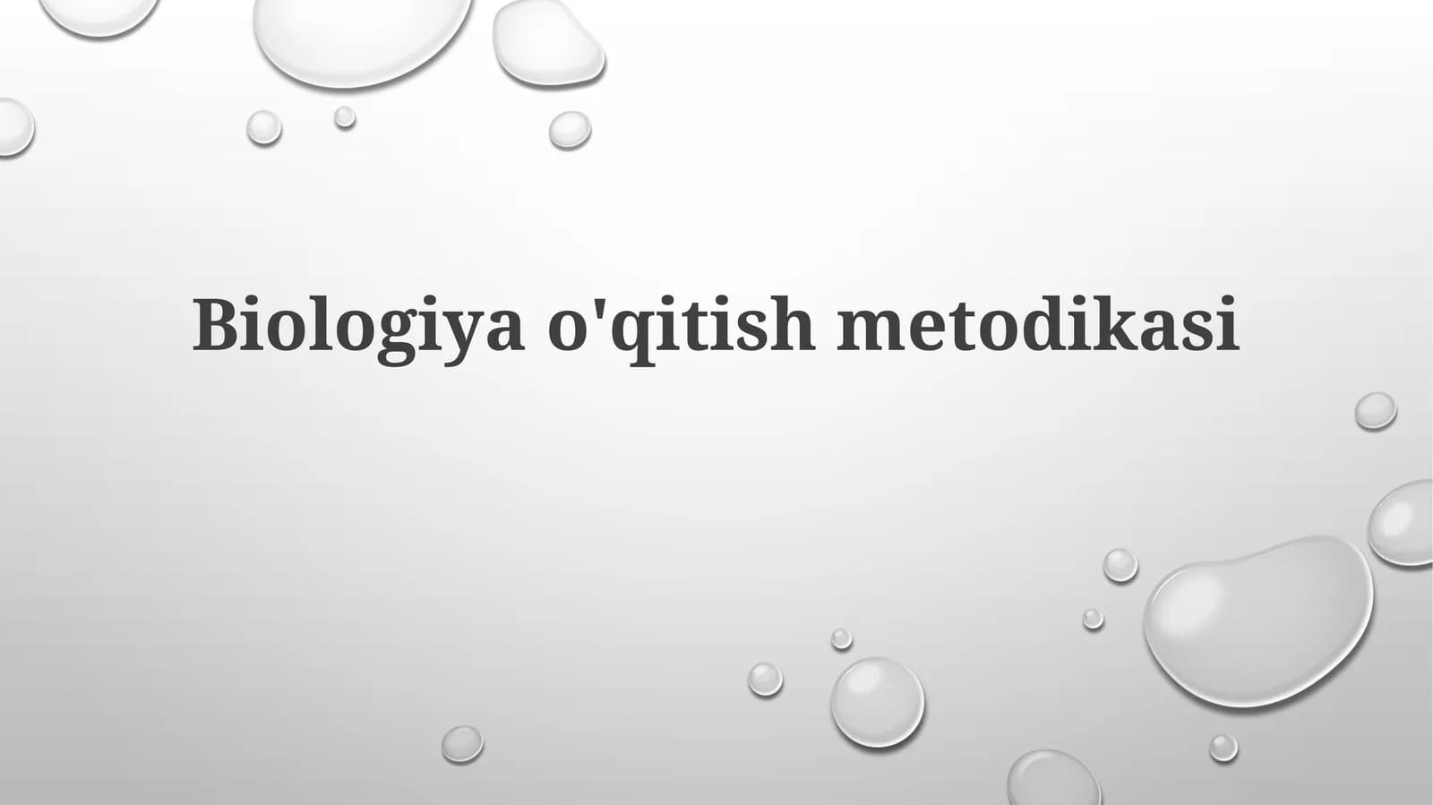 Biologiya  o'qitish  metodikasi