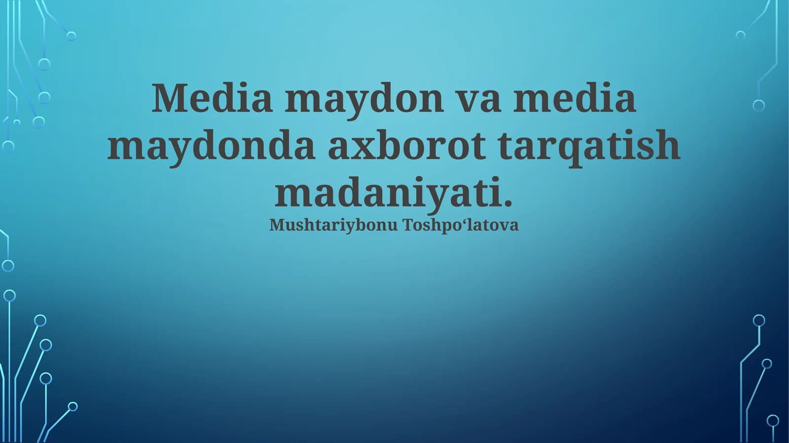 Media maydon va media maydonda axborot tarqatish madaniyati