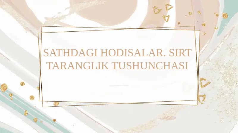 Sathdagi hodisalar. Sirt taranglik tushunchasi