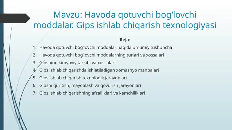 Havoda qotuvchi bog‘lovchi moddalar. Gips ishlab chiqarish texnologiyasi