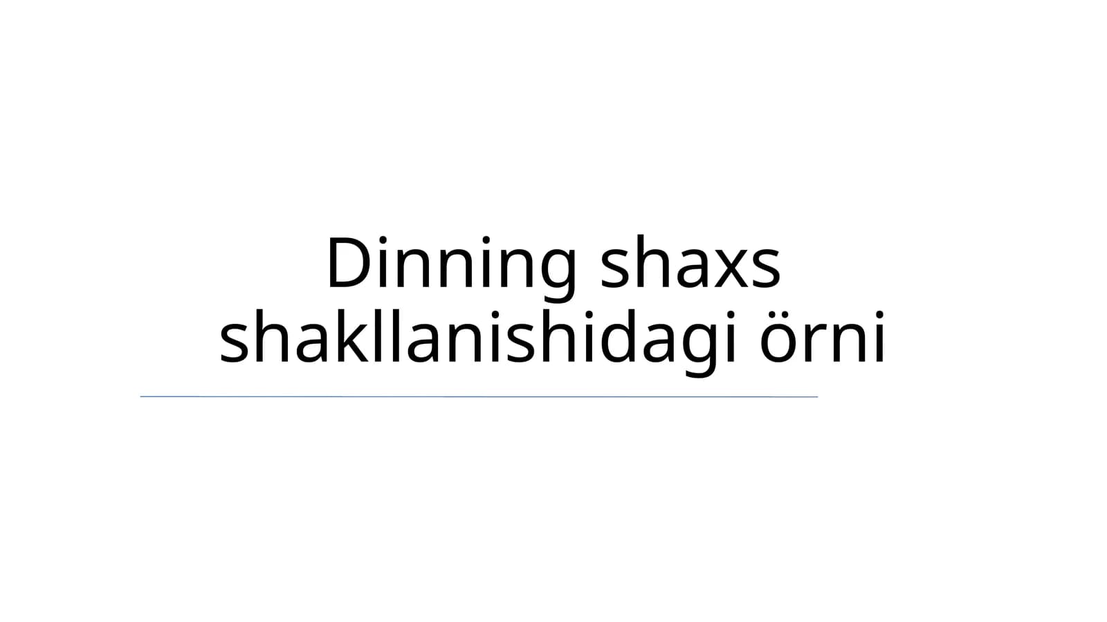 Dinning shaxs shakllanishidagi örni