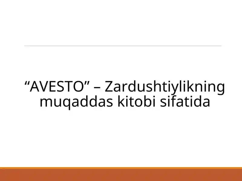 “AVESTO” – Zardushtiylikning muqaddas kitobi sifatida
