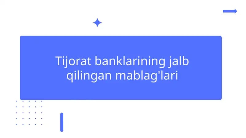 Tijoratbanklarining jalb qilingan mablag'lari