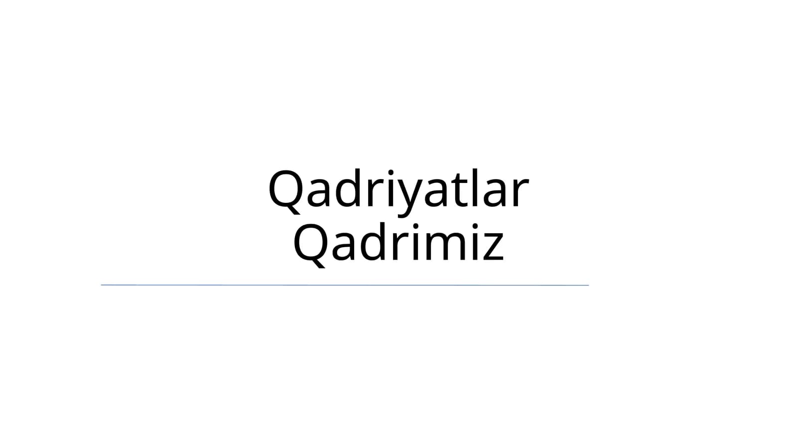 Qadriyatlar Qadrimiz