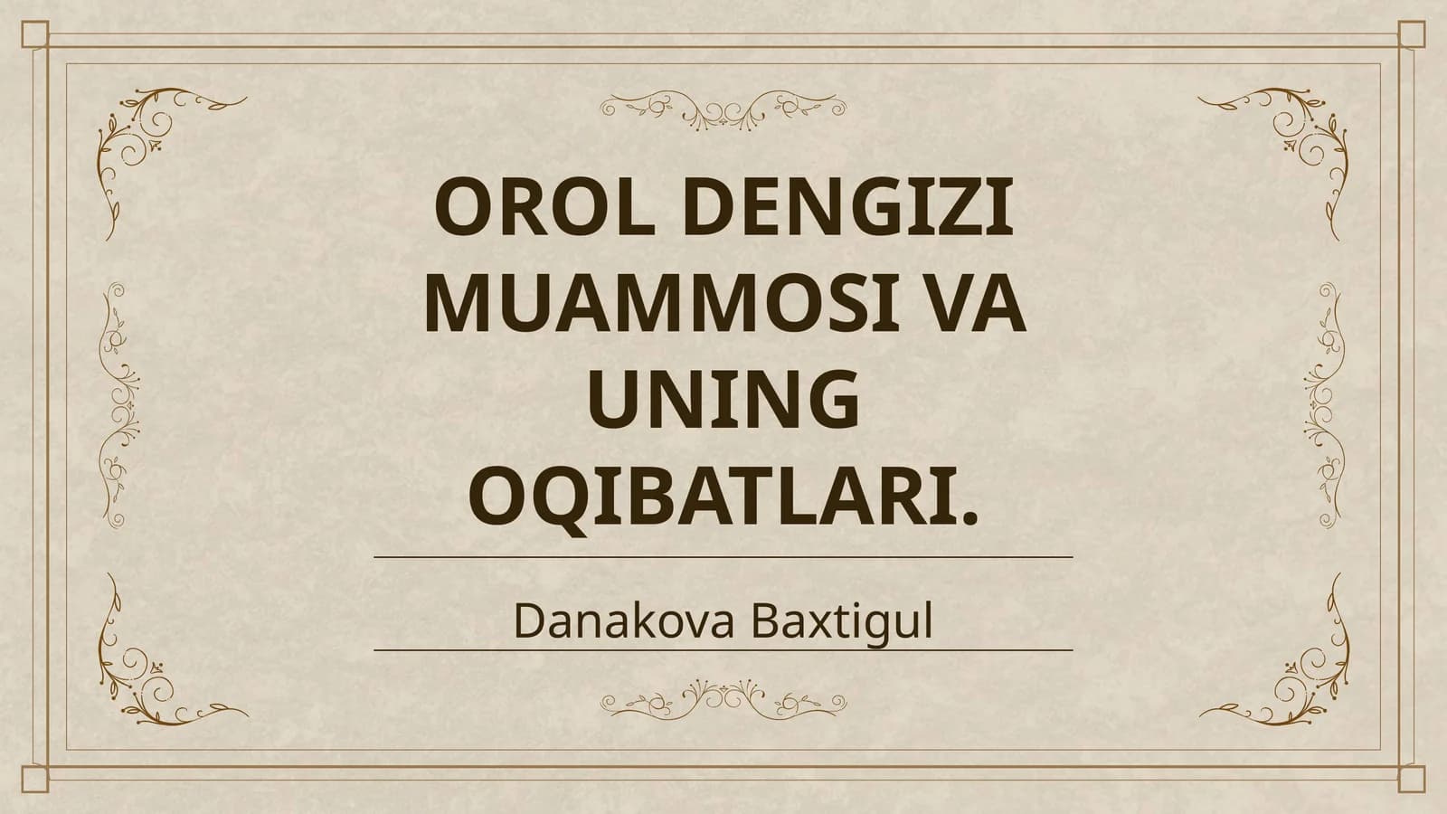 OROL DENGIZI MUAMMOSI VA UNING OQIBATLARI