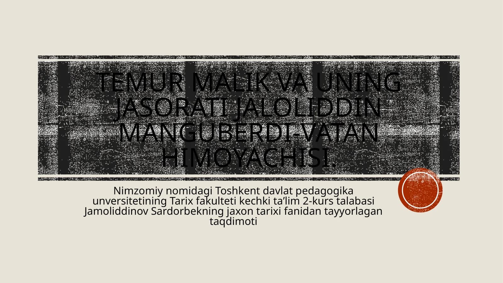 Temur MalikvauningjasoratiJaloliddinManguberdi-Vatanhimoyachisi