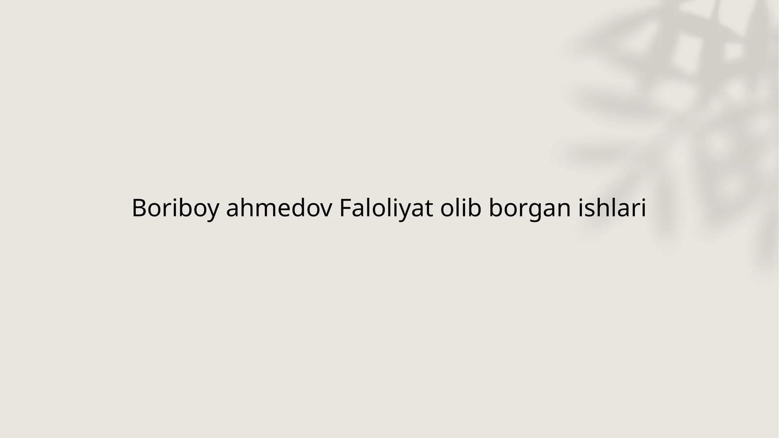 Borivoy Ahmedov hayot faoliyati