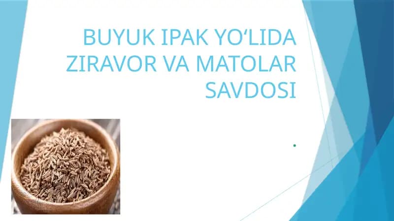 Buyuk ipak yo'lida ziravor va matolar savdosi