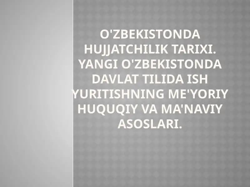 O'ZBEKISTONDA HUJJATCHILIK TARIXI