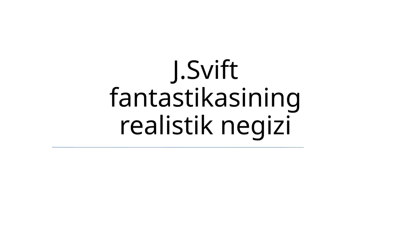 J.Svift fantastikasining realistik negizi