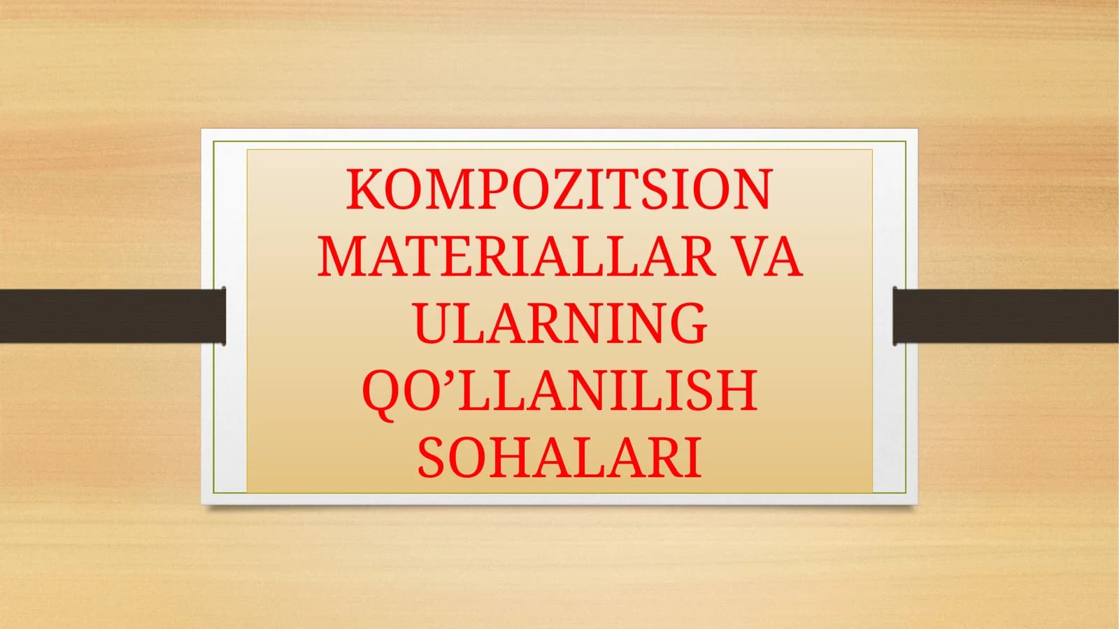 KOMPOZITSION MATERIALLAR VA ULARNING QO’LLANILISH SOHALARI