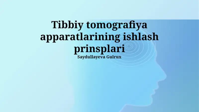 Tibbiy tomografiya apparatlarining ishlash prinsplari